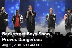 Backstreet Boys Show Proves Dangerous