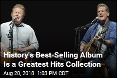 History&#39;s Best-Selling Album Is by ... The Eagles