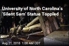 University of North Carolina&#39;s &#39;Silent Sam&#39; Statue Toppled