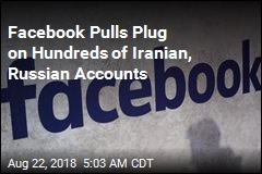 Facebook Yanks Hundreds of Accounts From Iran, Russia