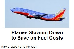 Planes Slowing Down to Save on Fuel Costs