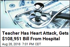 Teacher Has Heart Attack, Gets $108,951 Bill From Hospital
