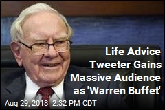 Life Advice Tweeter Gains Massive Audience as &#39;Warren Buffet&#39;