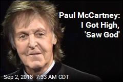Paul McCartney: I Got High, &#39;Saw God&#39;