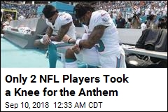 Only 2 NFL Players Took a Knee for the Anthem
