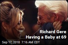 Richard Gere Having a Baby at 69