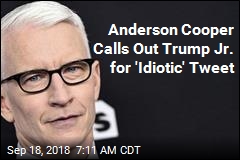 Anderson Cooper Calls Out Trump Jr. for &#39;Idiotic&#39; Tweet