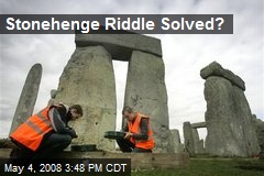 Stonehenge Riddle Solved?