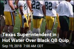 Texas Superintendent in Hot Water Over Black QB Quip