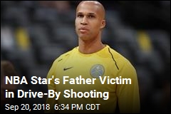 NBA Star&#39;s Father Victim in Drive-By Shooting
