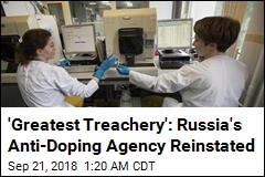 &#39;Greatest Treachery&#39;: Russia&#39;s Anti-Doping Agency Reinstated