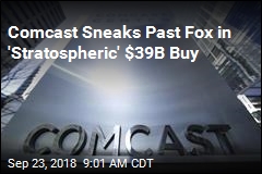 Comcast Sneaks Past Fox in &#39;Stratospheric&#39; $39B Buy