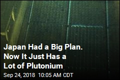 Japan Has a Whole Lot of Plutonium and a Problem