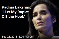 Padma Lakshmi: I Kept Quiet About My Rape