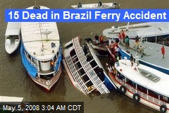 15 Dead in Brazil Ferry Accident