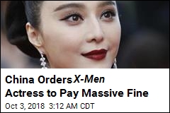 China Orders X-Men Actress to Pay Massive Fine
