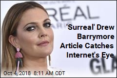 &#39;Surreal&#39; Drew Barrymore Article Catches Internet&#39;s Eye