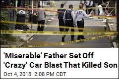 &#39;Miserable&#39; Father Set off &#39;Crazy&#39; Car Blast That Killed Son, Friend