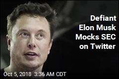 Defiant Elon Musk Mocks SEC on Twitter