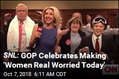 SNL: GOP Celebrates Making &#39;Women Real Worried Today&#39;