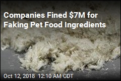 Companies Fined $7M for Faking Pet Food Ingredients