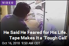 He Said He Feared for His Life. Tape Makes It a &#39;Tough Call&#39;
