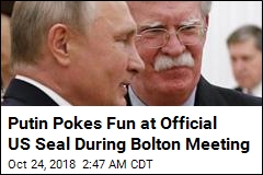 Putin Pokes Fun at US Seal During John Bolton Meeting