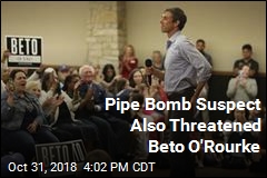 Beto O&#39;Rourke Got Threats From Pipe Bomb Suspect
