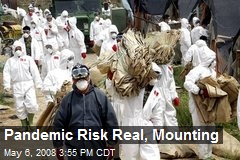 Pandemic Risk Real, Mounting