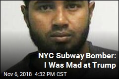 NYC Subway Bomber: I Was Mad at Trump