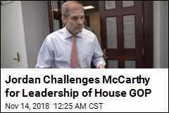Jordan Challenges McCarthy for Leadership of House GOP