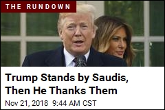After Backing Saudi Arabia, Trump Next Thanks It
