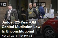Judge: 22-Year-Old Genital Mutilation Law Is Unconstitutional