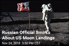 Russia: We&#39;ll Verify US Moon Landings