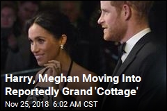 Harry and Meghan Are Moving to the Suburbs