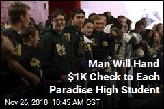 Man Will Hand $1,000 Check to Each Paradise High School Student