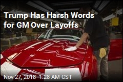 Trump Has Harsh Words for GM Over Layoffs