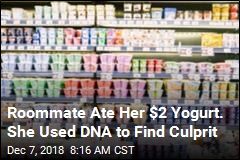 Roommate Ate Her $2 Yogurt. She Used DNA to Find Culprit