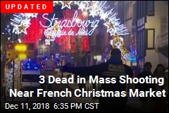 At Least 1 Dead in French Christmas Market Shooting