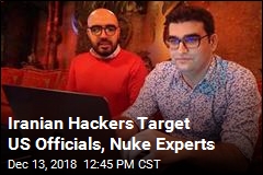 Iranian Hackers Target US Officials, Nuke Experts