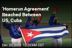 MLB, Cuba Reach &#39;Homerun Agreement&#39;