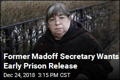 Former Madoff Secretary Wants Early Prison Release