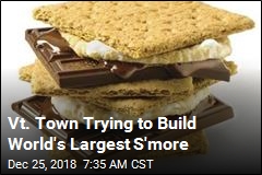 Vt. Town Trying to Build World&#39;s Largest S&#39;more