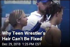 Why Teen Wrestler&#39;s Hair Can&#39;t Be Fixed