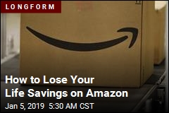 How to Lose Your Life Savings on Amazon