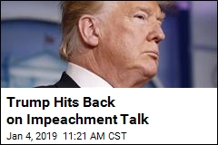 Trump Ridicules Talk of Impeachment