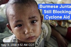 Burmese Junta Still Blocking Cyclone Aid