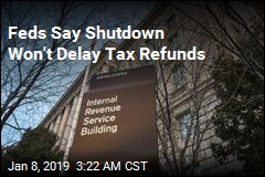 Feds Say Shutdown Won&#39;t Delay Tax Refunds