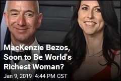 Divorce Could Make MacKenzie Bezos World&#39;s Richest Woman