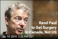 Rand Paul Going to Canada for Surgery